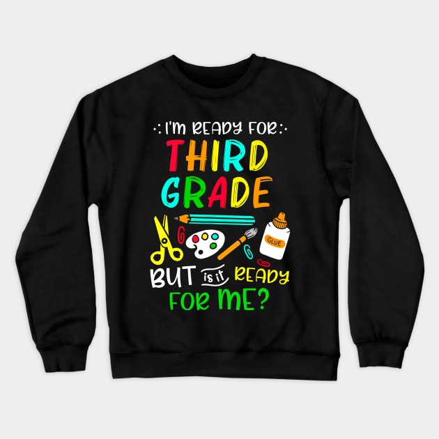 Back To School Ready For Third Grade First Day Of School Crewneck Sweatshirt by cogemma.art